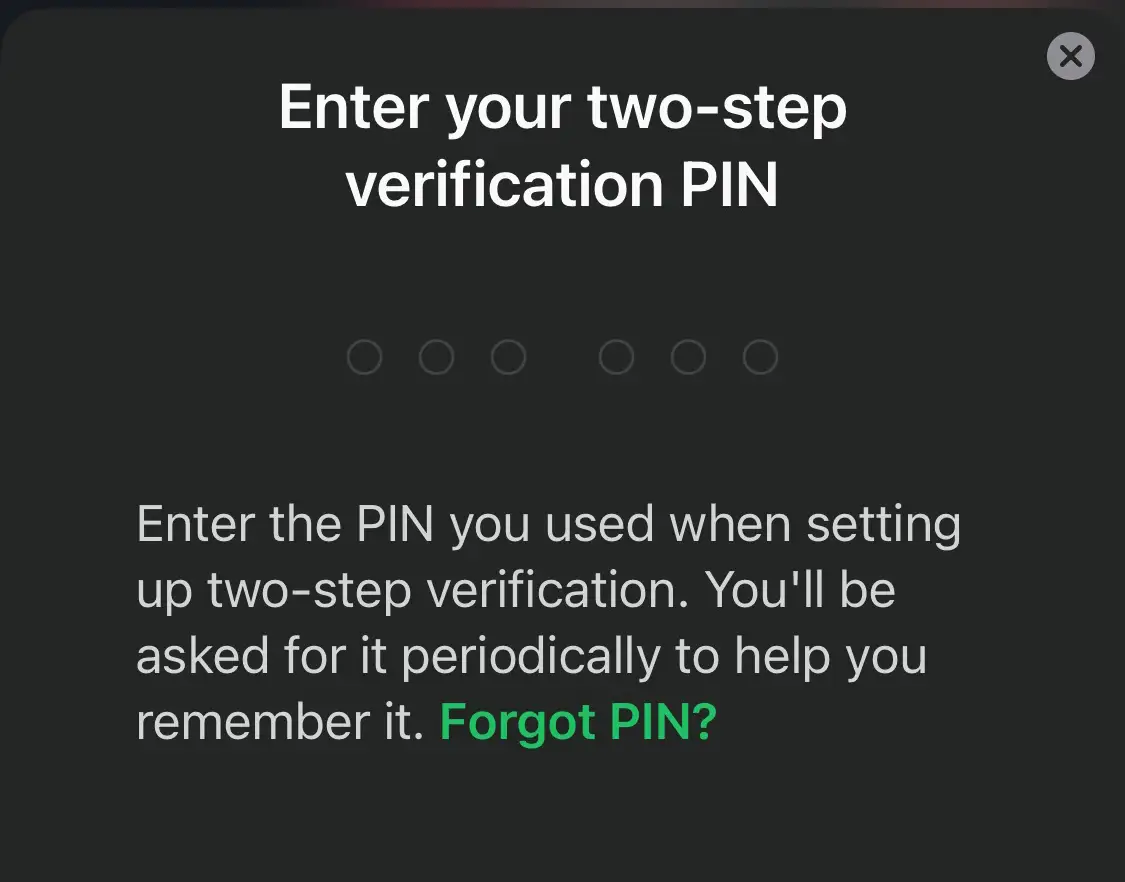 WhatsApp two step verification screen with close icon